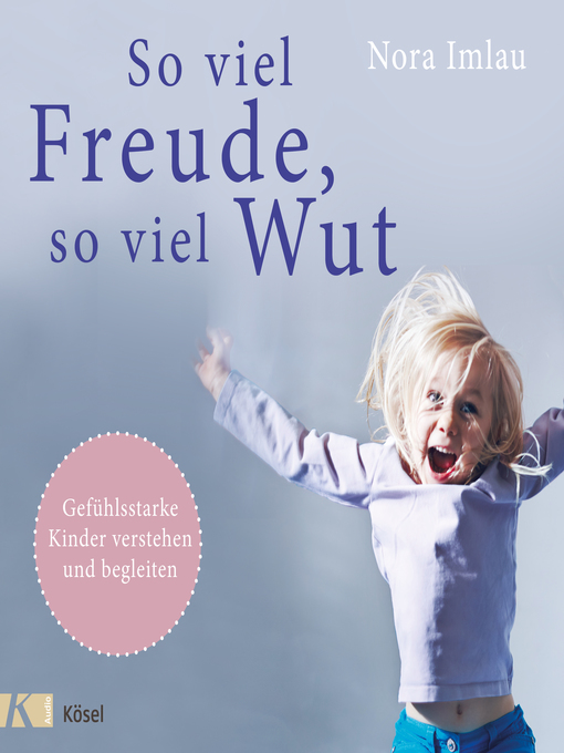Title details for So viel Freude, so viel Wut by Nora Imlau - Available